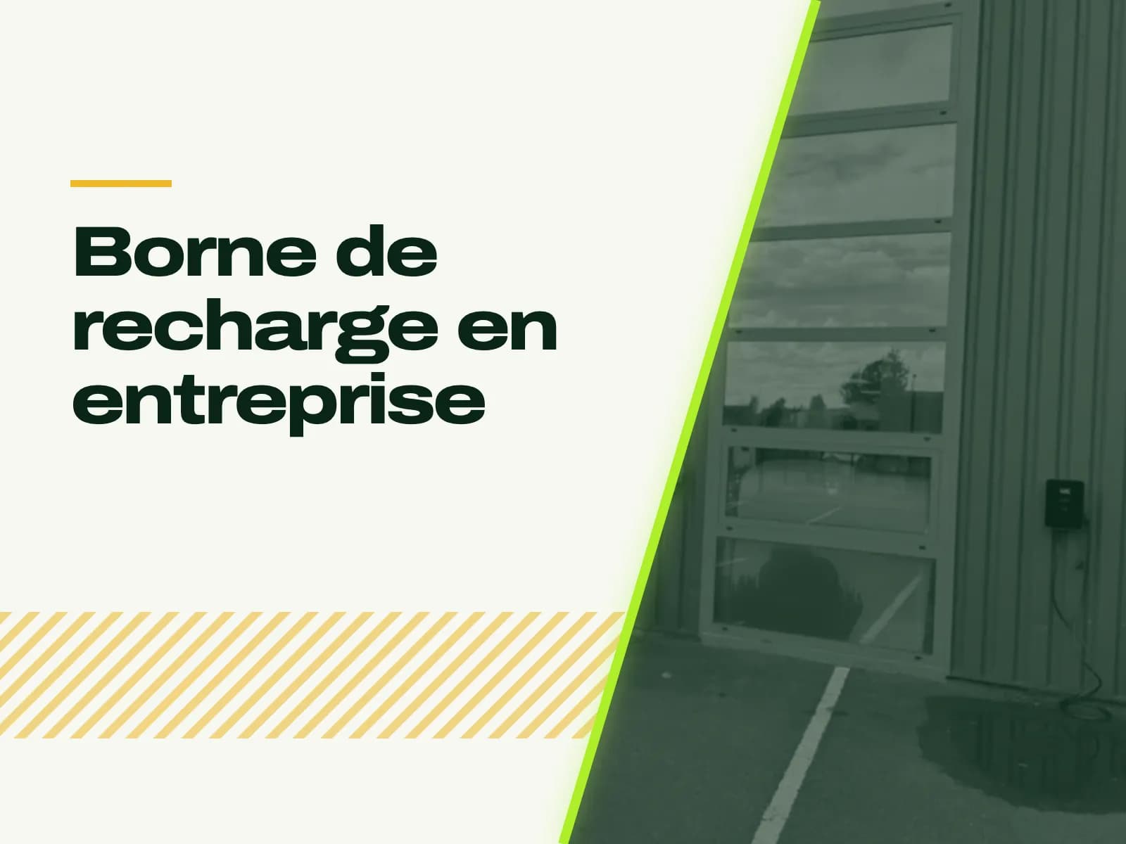 Le titre de l’article affiché face à la photo : baie vitrée et bardage d’un bâtiment d’activité, une borne murale sur le bardage au-dessus d’une place marquée.